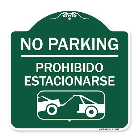 Signmission No Parking Prohibido Estacionarse W/ Car Tow Graphic, Green & White Alum, 18" x 18", GW-1818-23632 A-DES-GW-1818-23632